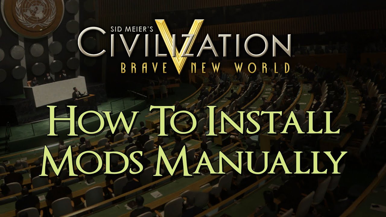 How To Install Civilization 5 Mods
